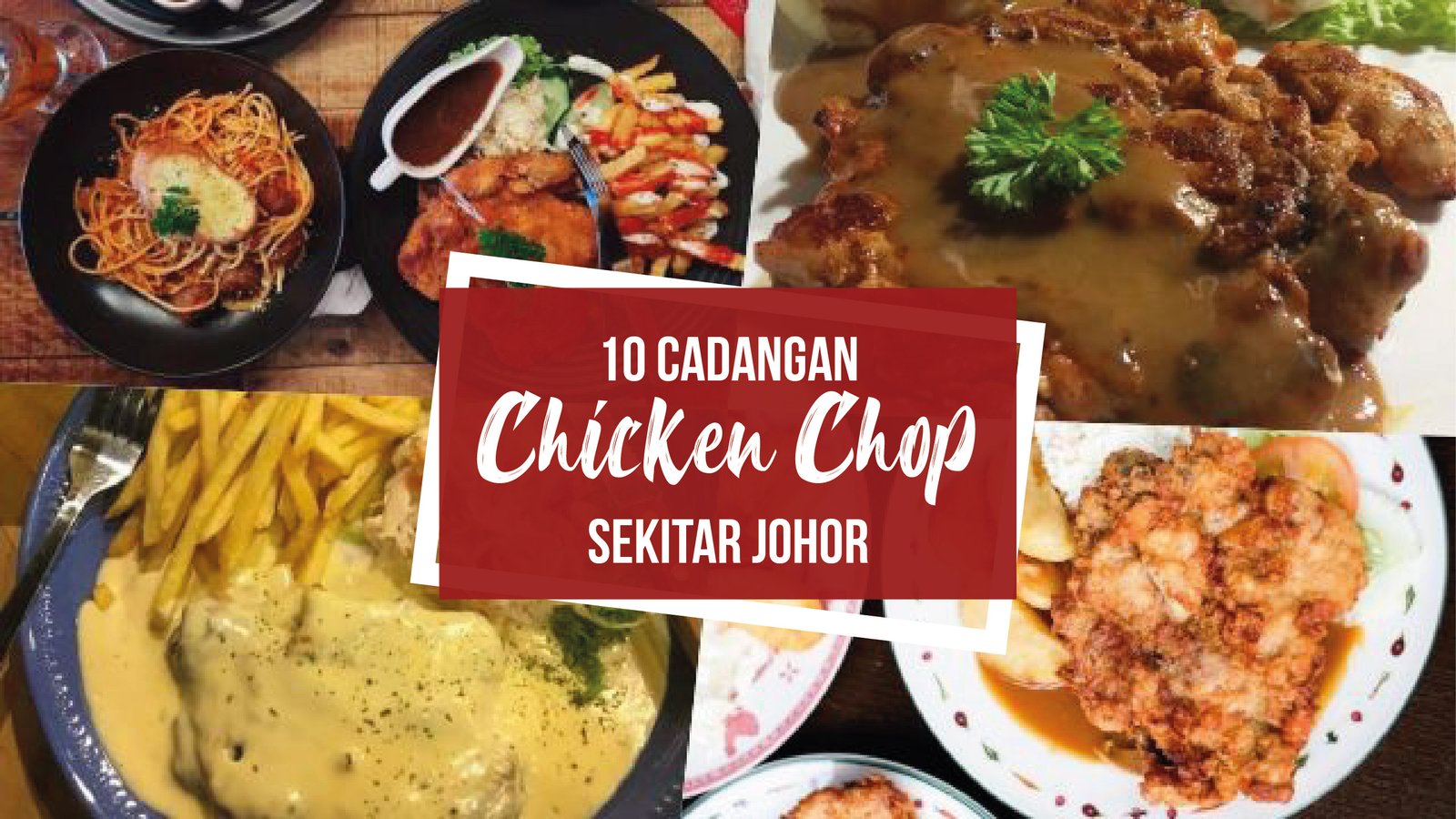 10 cadangan chicken chop sekitar Johor